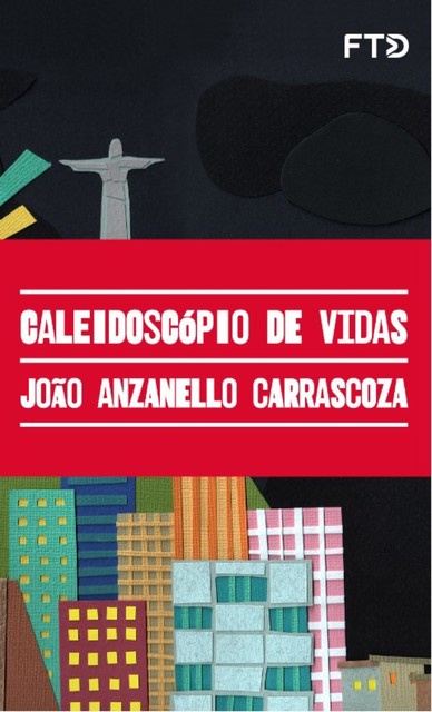 Caleidoscópio de vidas, João Anzanello Carrascoza