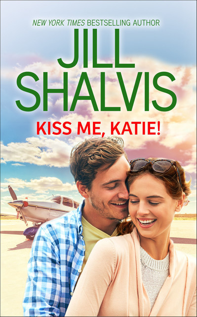 Kiss Me, Katie, Jill Shalvis