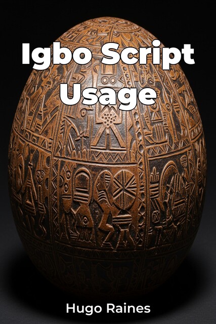 Igbo Script Usage, Hugo Raines