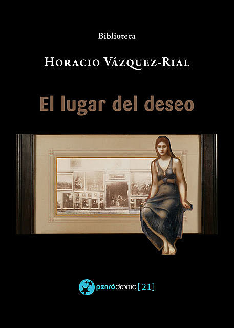 El lugar del deseo, Horacio Vázquez-Rial