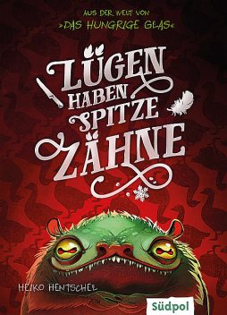 Lügen haben spitze Zähne – Fantasy-Kurzgeschichte zur Glas-Trilogie, Heiko Hentschel