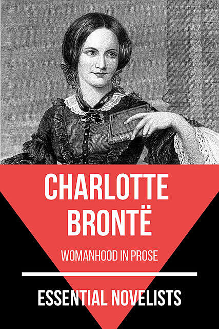 Essential Novelists – Charlotte Brontë, Charlotte Brontë, August Nemo
