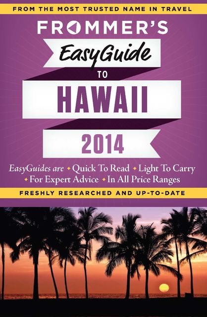 Frommer's EasyGuide to Hawaii 2014, Jeanette Foster