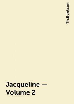 Jacqueline — Volume 2, Th.Bentzon