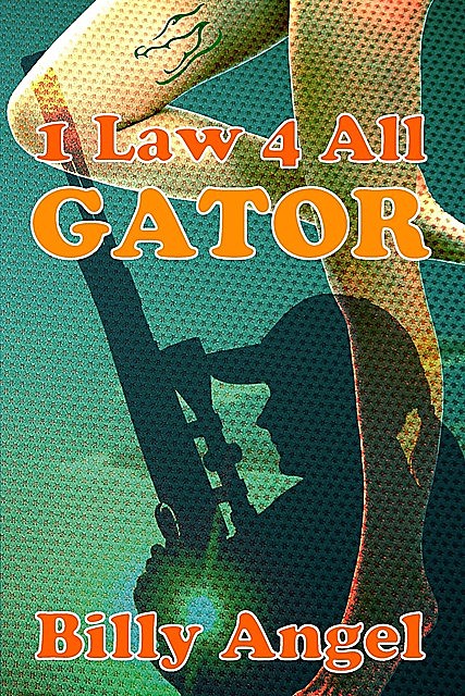 1 Law 4 All – Gator, Billy Angel