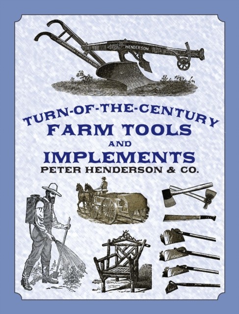 Turn-of-the-Century Farm Tools and Implements, Co., Henderson