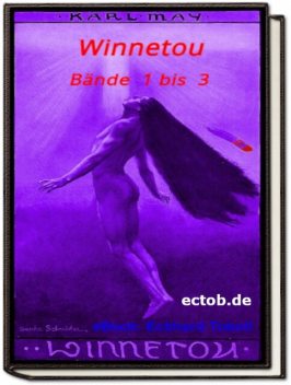 «Karl May – Winnetou – Bände 1 bis 3 – Erstausgabe 1908/1909», Eckhard Toboll