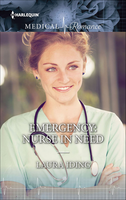 Emergency: Nurse in Need, Laura Iding