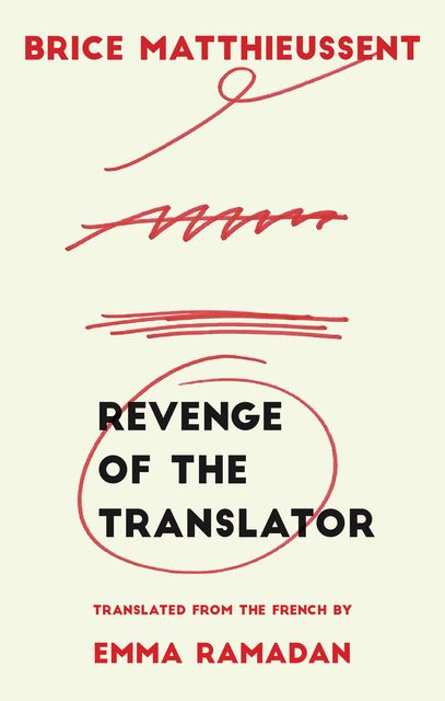 Revenge of the Translator, Brice Matthieussent