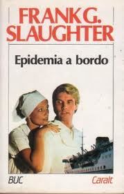Epidemia A Bordo, Frank G. Slaughter