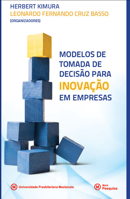 Modelos de tomada de decisão para inovação em empresas, Herbert Kimura, Leonardo Fernando Cruz Basso