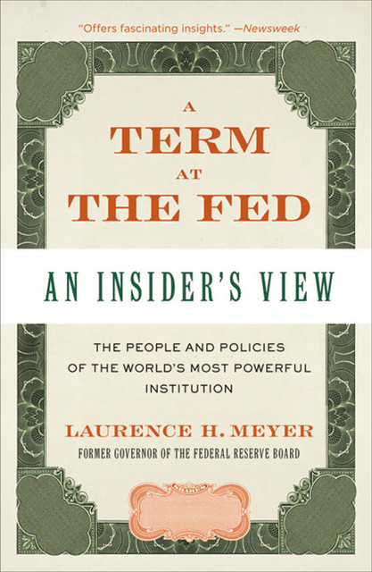 A Term at the Fed, Laurence H.Meyer