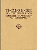 Thomas More Een treurspel in verzen, Henriette Roland Holst van der Schalk