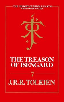 The Treason Of Isengard, Christopher Tolkien