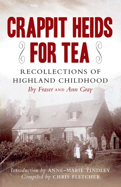 Crappit Heids for Tea, Anne Tindley