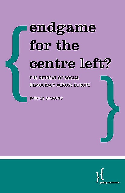 Endgame for the Centre Left, Patrick Diamond