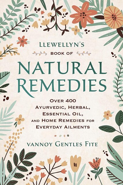 Llewellyn's Book of Natural Remedies, Vannoy Gentles Fite