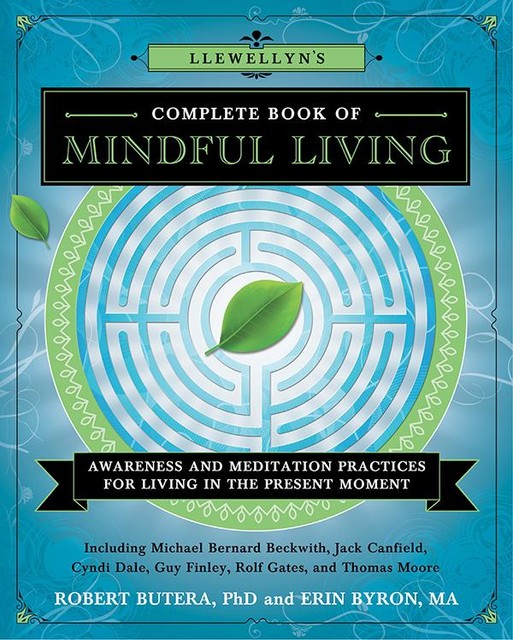 Llewellyn's Complete Book of Mindful Living, Robert Butera, Erin Byron