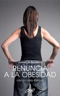 Renuncia a la obesidad, Monique Laroque-Medina