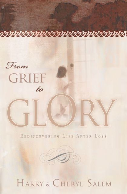 From Grief To Glory, harry, Cheryl Salem