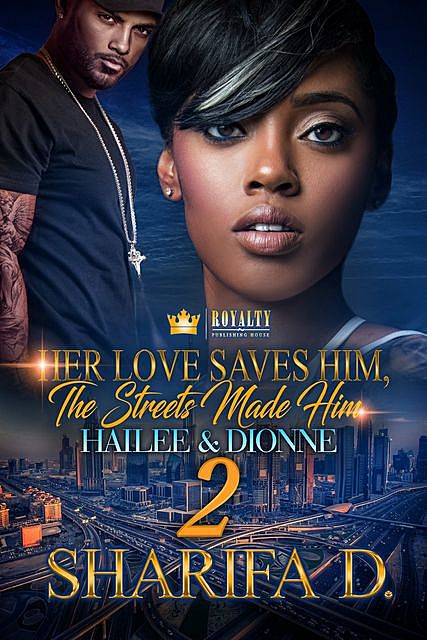 Her Love Saves Him, The Streets Made Him 2, Sharifa D.