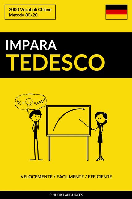 Impara il Tedesco – Velocemente / Facilmente / Efficiente, Pinhok Languages