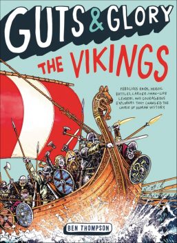 Guts & Glory: The Vikings, Ben Thompson