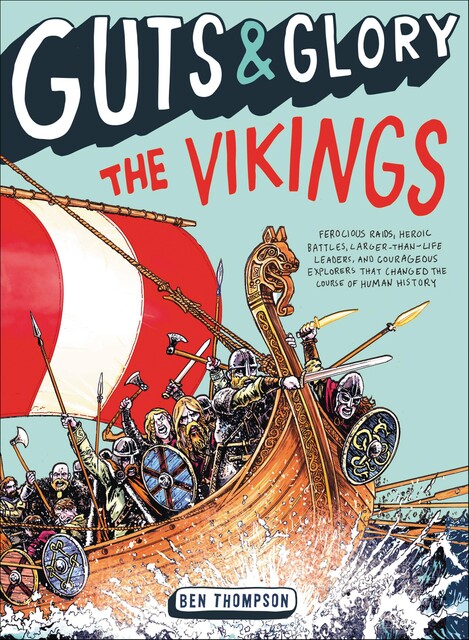 Guts & Glory: The Vikings, Ben Thompson