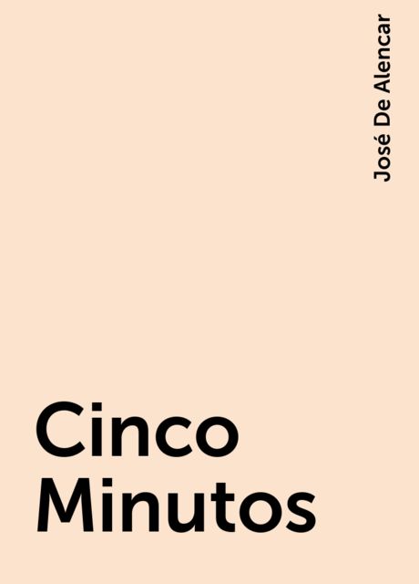 Cinco Minutos, José De Alencar