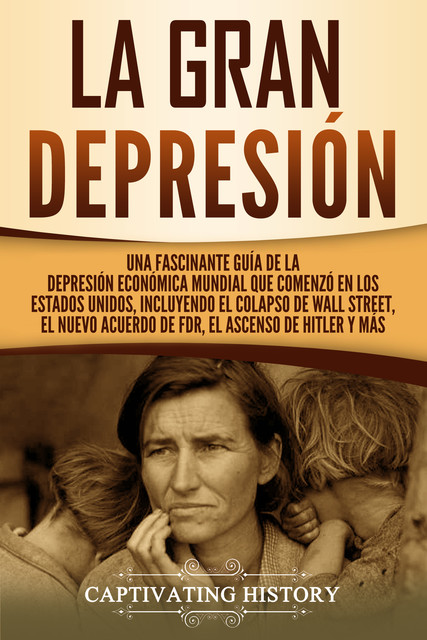 La gran Depresión, Captivating History