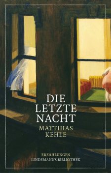 Die letzte Nacht, Matthias Kehle