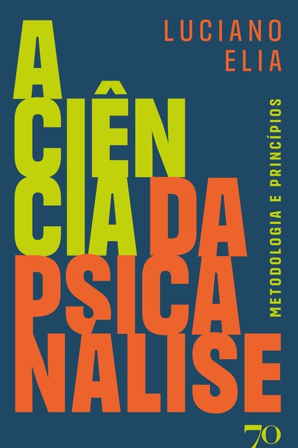 A Ciência da Psicanálise, Luciano Elia