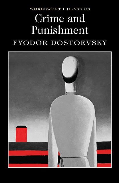 Crime and Punishment, Fyodor Dostoevsky