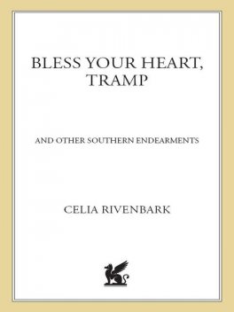 Bless Your Heart, Tramp, Celia Rivenbark