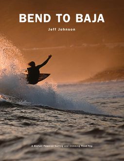 Bend to Baja, Jeff Johnson