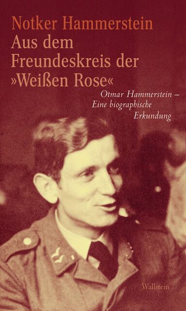 Aus dem Freundeskreis der »Weißen Rose", Notker Hammerstein
