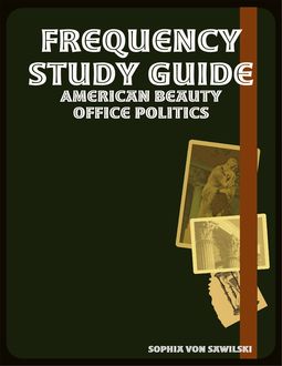 Frequency Study Guide: American Beauty Office Politics, Sophia Von Sawilski