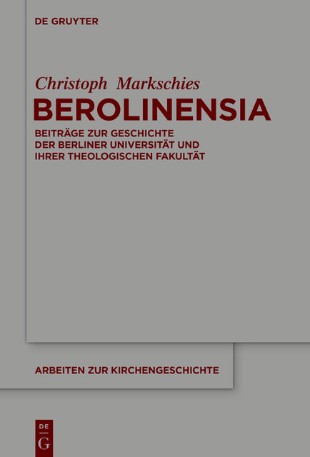Berolinensia, Christoph Markschies