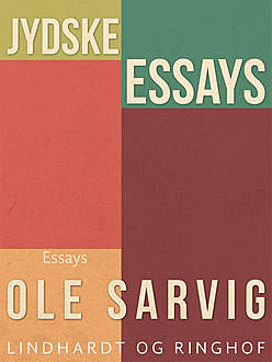 Jydske essays, Ole Sarvig