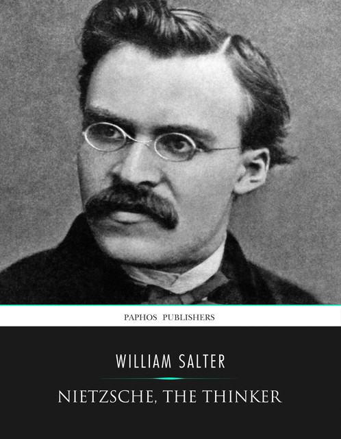 Nietzsche, the Thinker, William Salter