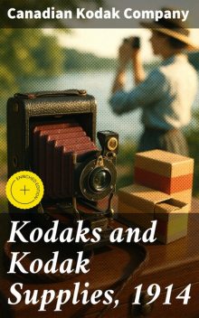 Kodaks and Kodak Supplies, 1914, Canadian Kodak Company
