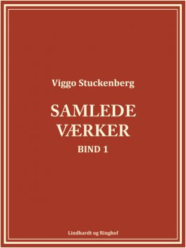 Samlede værker (bind 1), Viggo Stuckenberg