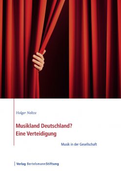 Musikland Deutschland? Eine Verteidigung, Holger Noltze