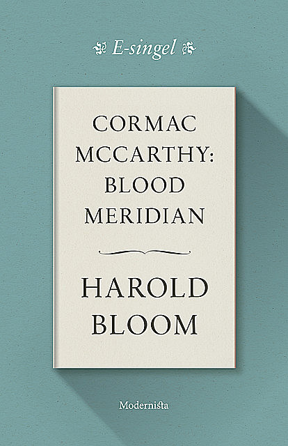 Cormac McCarthy: Blood Meridian, Harold Bloom