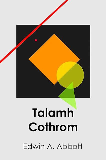 Talamh Cothrom, Edwin Abbott