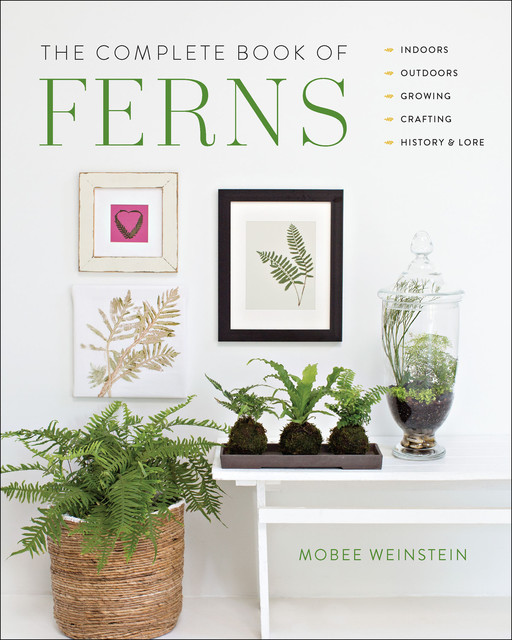 The Complete Book of Ferns, Mobee Weinstein