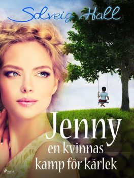Jenny, en kvinnas kamp för sin kärlek, Solveig Hall