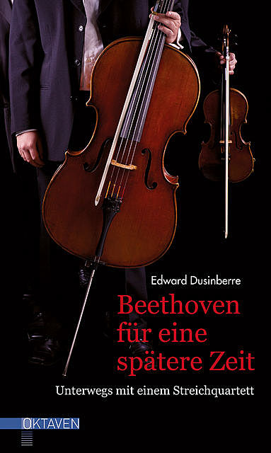 Beethoven für eine spätere Zeit, Edward Dusinberre