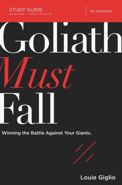Goliath Must Fall Study Guide, Louie Giglio