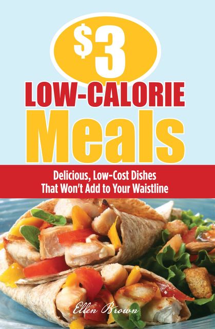 3 Low-Calorie Meals, Ellen Brown